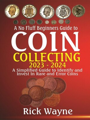 cover image of A No Fluff Beginners Guide to  Coin  Collecting 2023--2024